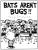 batsarentbugs.png